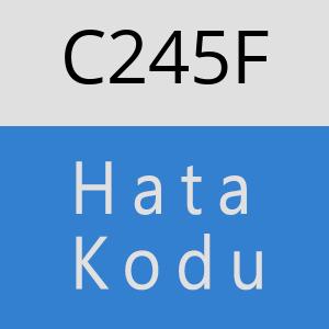 C245F hatasi