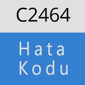 C2464 hatasi