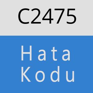 C2475 hatasi