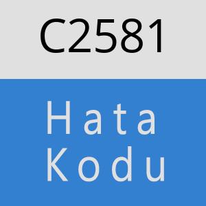 C2581 hatasi