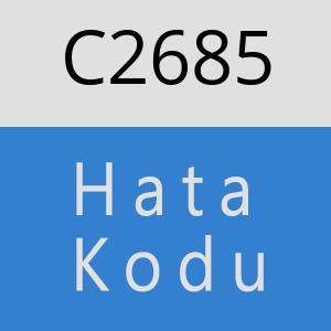 C2685 hatasi