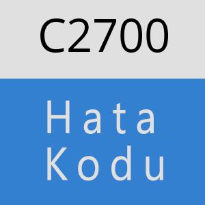 C2700 hatasi