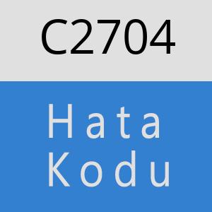 C2704 hatasi