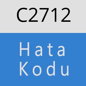 C2712 hatasi