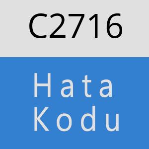 C2716 hatasi