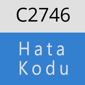 C2746 hatasi