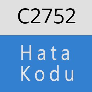 C2752 hatasi