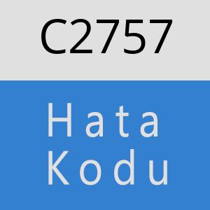 C2757 hatasi