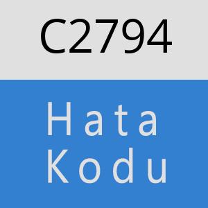 C2794 hatasi