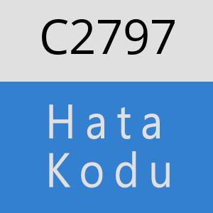 C2797 hatasi