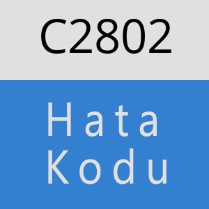 C2802 hatasi