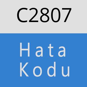 C2807 hatasi