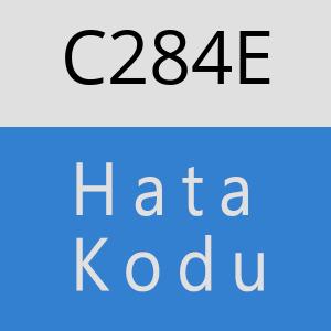 C284E hatasi