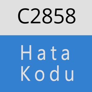 C2858 hatasi