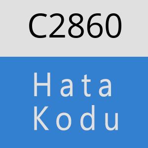 C2860 hatasi