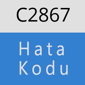 C2867 hatasi