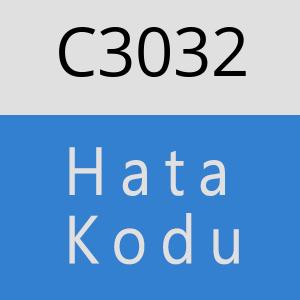 C3032 hatasi