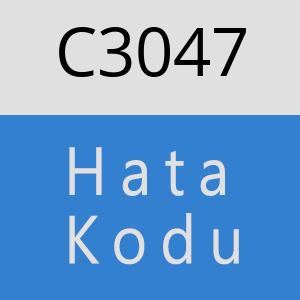 C3047 hatasi