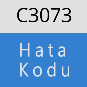 C3073 hatasi