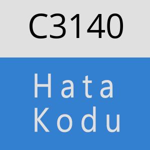 C3140 hatasi