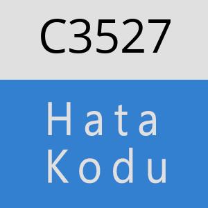 C3527 hatasi