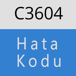 C3604 hatasi