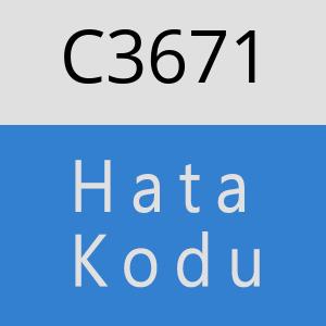 C3671 hatasi