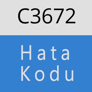 C3672 hatasi