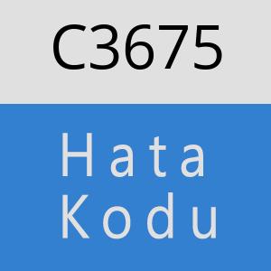 C3675 hatasi
