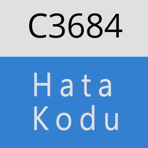 C3684 hatasi