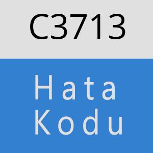 C3713 hatasi