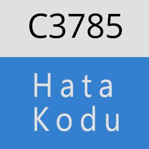 C3785 hatasi