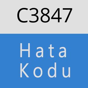 C3847 hatasi