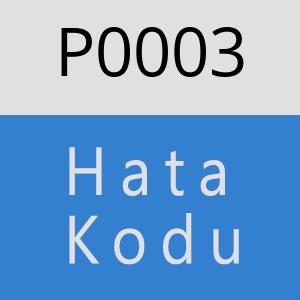 P0003 hatasi