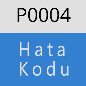 P0004 hatasi