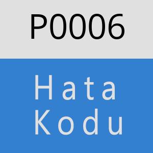 P0006 hatasi