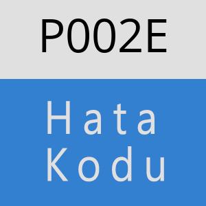 P002E hatasi