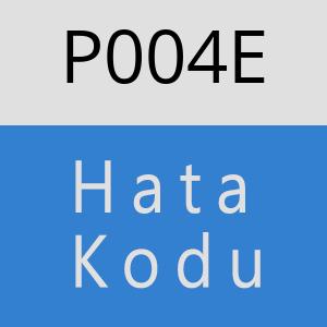 P004E hatasi