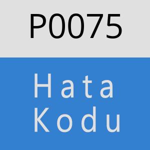 P0075 hatasi