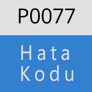 P0077 hatasi