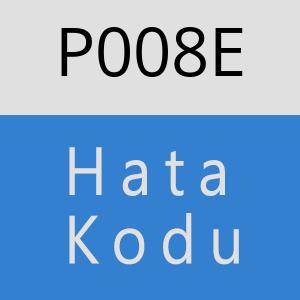 P008E hatasi