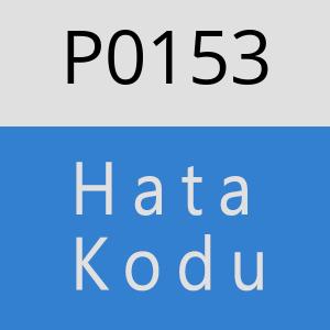 P0153 hatasi