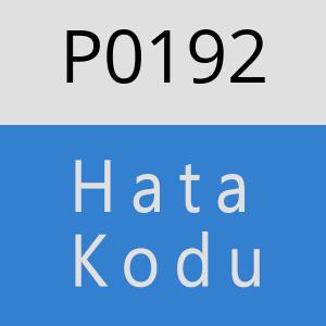 P0192 hatasi