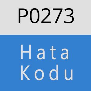 P0273 hatasi