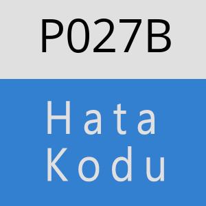 P027B hatasi