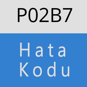 P02B7 hatasi