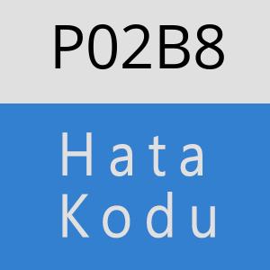 P02B8 hatasi