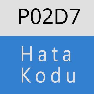 P02D7 hatasi