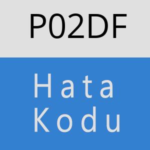 P02DF hatasi