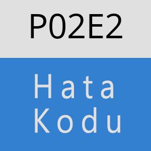 P02E2 hatasi